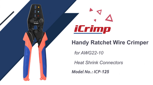 ICP-125 Handy Ratchet Wire Crimping Tool, for AWG22-10 Heat Shrink Connectors Hand Crimping Pliers iCrimp